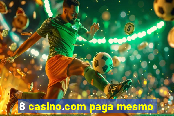 8 casino.com paga mesmo